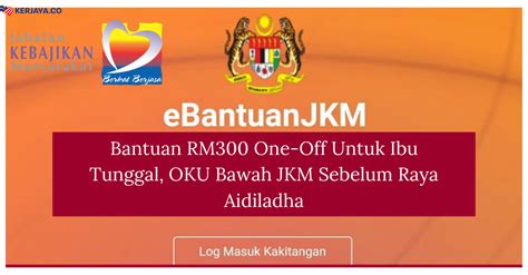 Cara daftar ibu tunggal secara online untuk terima bantuan rm300. Bantuan RM300 One-Off Untuk Ibu Tunggal, OKU Bawah JKM ...