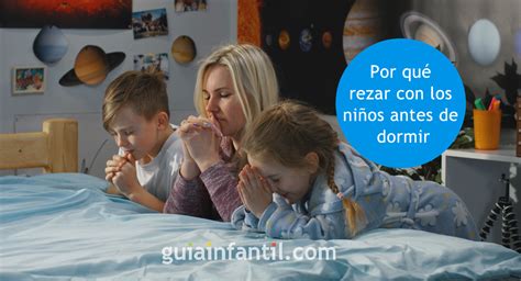 Oraciones Cortas Que Debes Rezar Con Tus Hijos Antes De Ir A Dormir