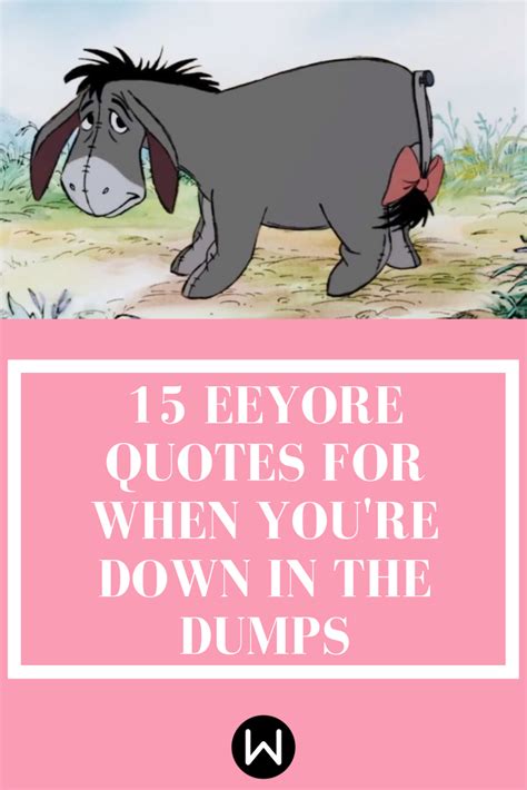 Don T Get Glad Get Sad With The Help Of These Eeyore Quotes Artofit