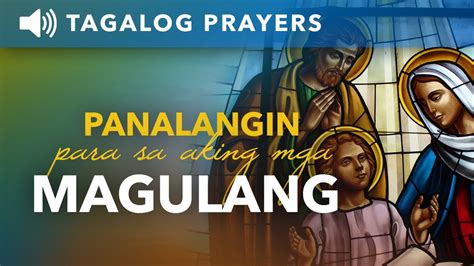 Panalangin Para Sa Aking Mga Magulang Ama At Ina Tagalog Prayer For