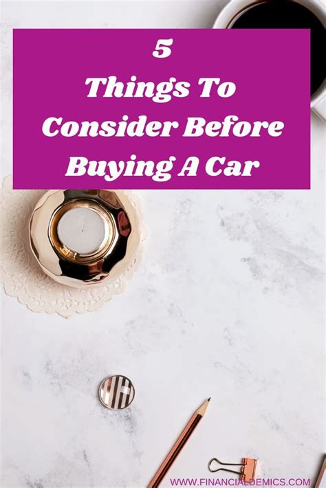They may not know what to look for or specialize in that car meaning there can be things wrong with. 5 Things To Consider Before Buying A Car | Stuff to buy ...