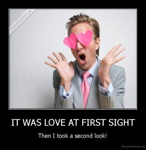 It Was Love At First Sight Love At First Sight First Love Funny
