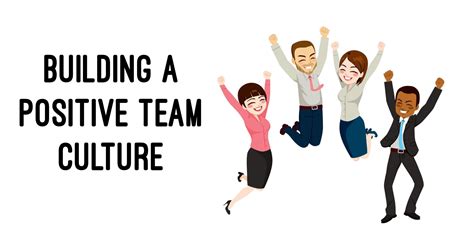 Building A Positive Team Culture Nexgoal