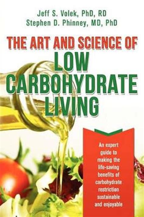 The Art And Science Of Low Carbohydrate Living Phd Stephen D