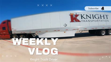 Weekly Truck Vlog With Knight Transportation Vlog 4 Youtube