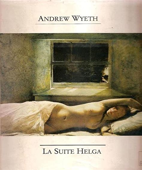 Andrew Wyeth La Suite Helga Le Monde De Kam Lia