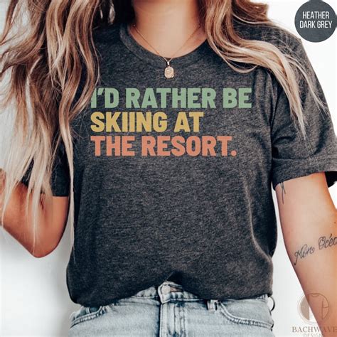 i d rather be skiing at the resort t shirt winter sports enthusiast tee ski trip casual top