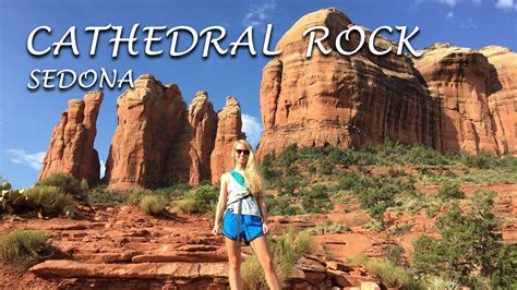 Cathedral Rock Hiking Experience In Sedona Youtube