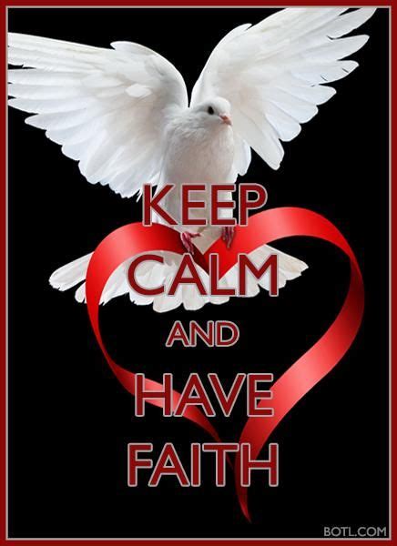 Keep Calm And Have Faith ♪♫ Click The Enlarged Imagelink To Hear