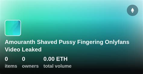 amouranth shaved pussy fingering onlyfans video leaked collection opensea