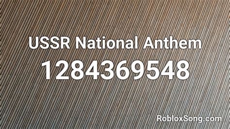 Ussr National Anthem Roblox Id Roblox Music Codes