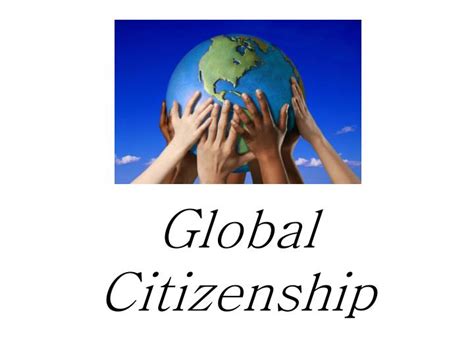 Ppt Global Citizenship Powerpoint Presentation Free Download Id