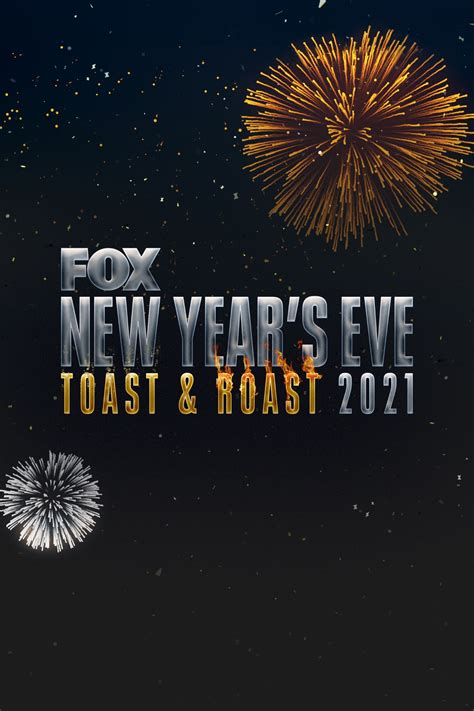 Foxs New Years Eve Toast And Roast 2021 Where To Watch And Stream