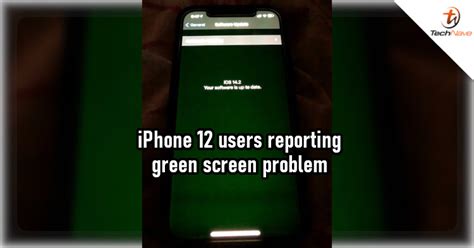 Green Display Issue Affecting Some Iphone 12 Users Technave