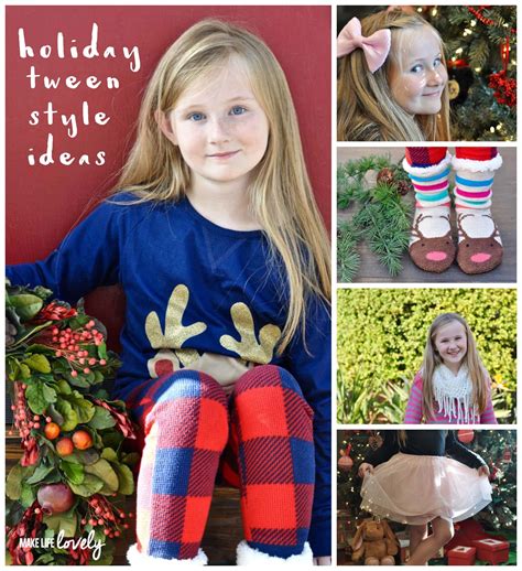 3 Holiday Tween Styles For Every Occasion Make Life Lovely