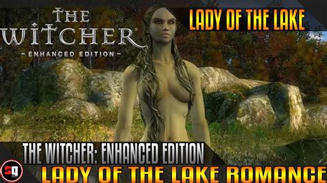 the witcher enhanced edition lady of the lake romance youtube
