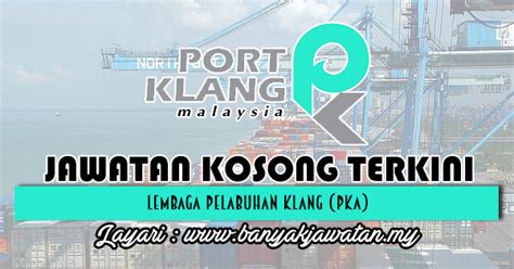 Putrajaya atau nama penuhnya wilayah persekutuan putrajaya ialah pusat pentadbiran kerajaan persekutuan malaysia selangor juga mempunyai bandar yang terbanyak di malaysia, ini berikutan pembangunan pesat akibat daripada kemodenan di lembah klang. Jawatan Kosong di Lembaga Pelabuhan Klang (PKA) - 9 April 2018