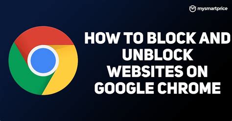 How To Block And Unblock Websites On Google Chrome Mobile And Desktop