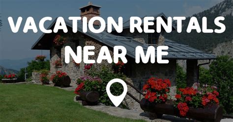 They offer a valuable business opportunity to organize. VACATION RENTALS NEAR ME - Points Near Me