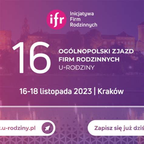 U Rodziny Ty Og Lnopolski Zjazd Firm Rodzinnych W Krakowie