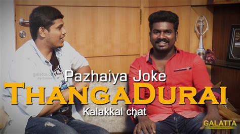 Pazhaiya Joke Thangadurai Kalakkal Chat Beware Of Laughter Youtube