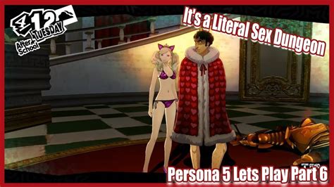 It S A Literal Sex Dungeon Persona 5 Lets Play Part 6 Youtube