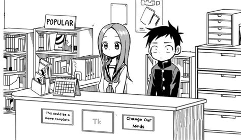 We Need More Takagi San Memes Takagisan