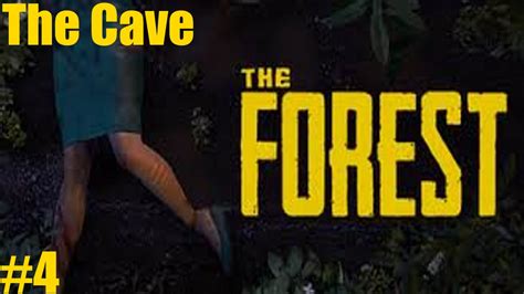 The Cave The Forest 4 Youtube