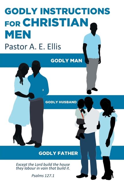 Godly Instructions For Christian Men Godly Man Godly Husband Godly
