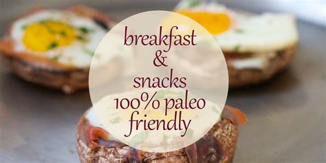 Great Ideas For Paleo Breakfast Recipes And Snacks