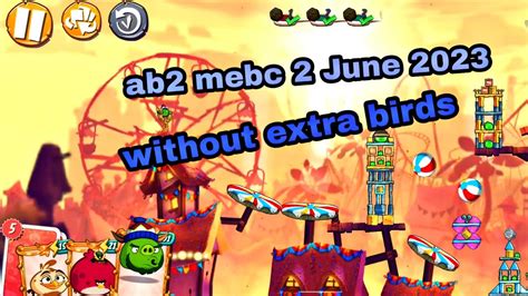 Angry Birds 2 Mighty Eagle Bootcamp Mebc 2 June 2023 Without Extra