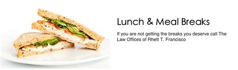 Learn about your rights to meal and rest breaks here. California State Law Lunch/Meal Breaks