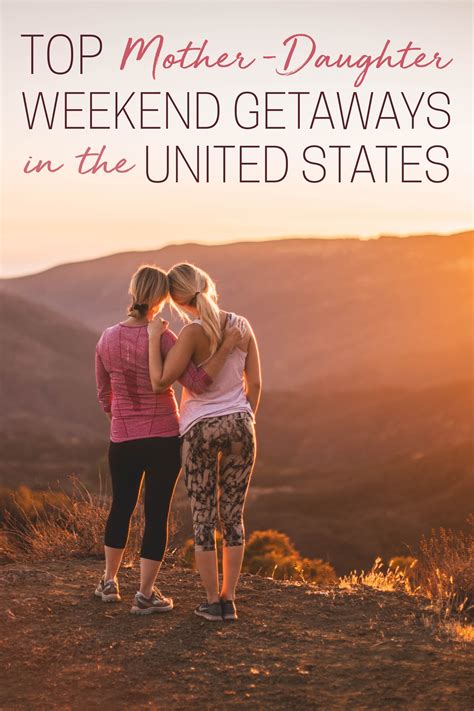 Top Mother Daughter Weekend Getaways In The Us • The Blonde Abroad