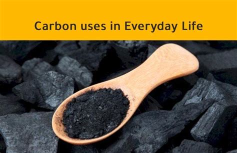 Carbon Uses In Everyday Life