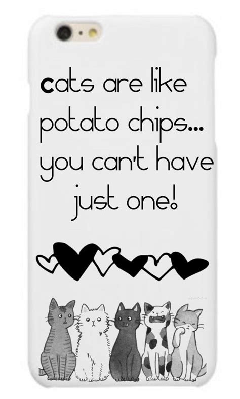 Cats Are Like Potato Chips Potato Chips Potatoes Chips