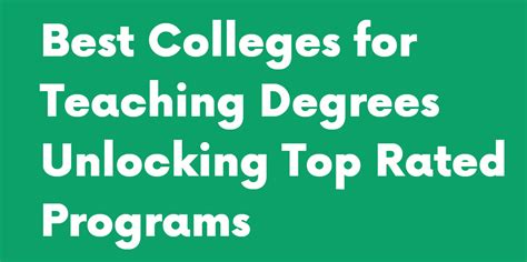 Best Colleges For Teaching Degrees Unlocking Top Rated Programs