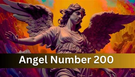 Angel Number 200 Meaning Spiritual Significance And Divine Realm