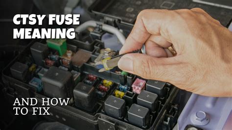Ctsy Fuse Meaning And How To Fix When Blown Helpful Fix