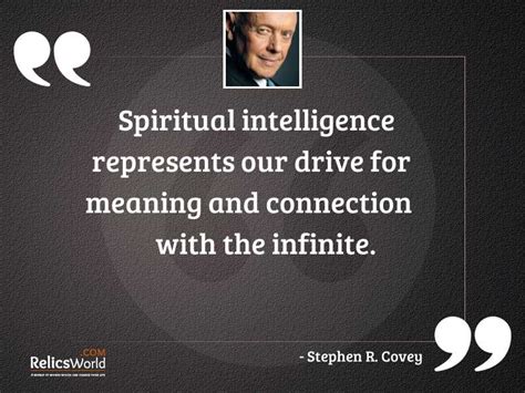 Spiritual Intelligence Represents Our Drive Inspirational Quote By