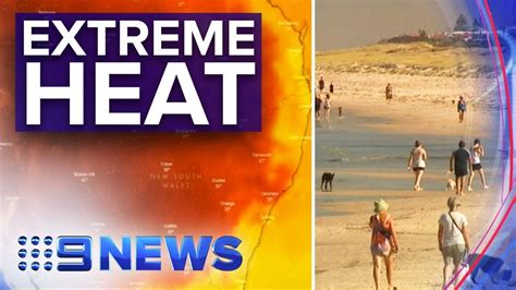 Record Breaking Heatwave Set To Hit Much Of Australia Nine News Australia Youtube