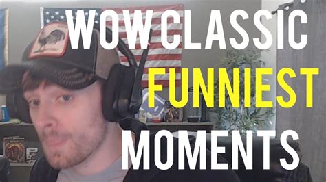 Wow Classic Funniest Moments 9 Youtube