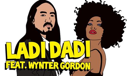 Ladi Dadi Ft Wynter Gordon Steve Aoki Audio Youtube