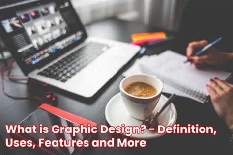 What Is Graphic Design Definition Uses Features And More