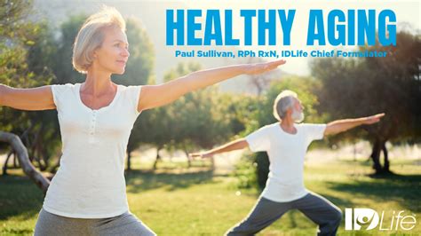 Healthy Aging Is A Way Of Life For Both Young And Older The Scoop