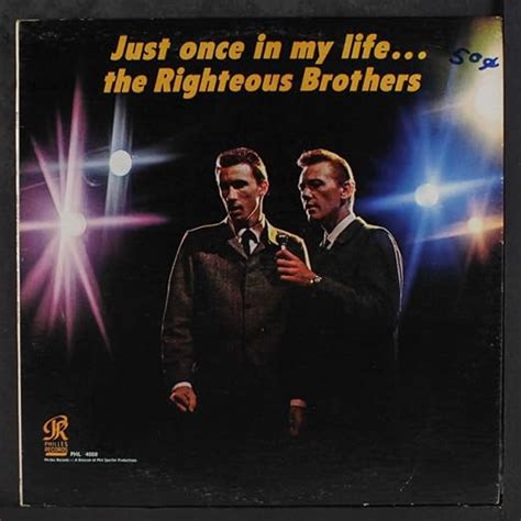 Righteous Brothers Just Once In My Life Music