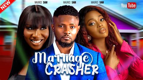 Marriage Crasher Starring Maurice Sam Okawa Shaznay Uche Nancy 2023