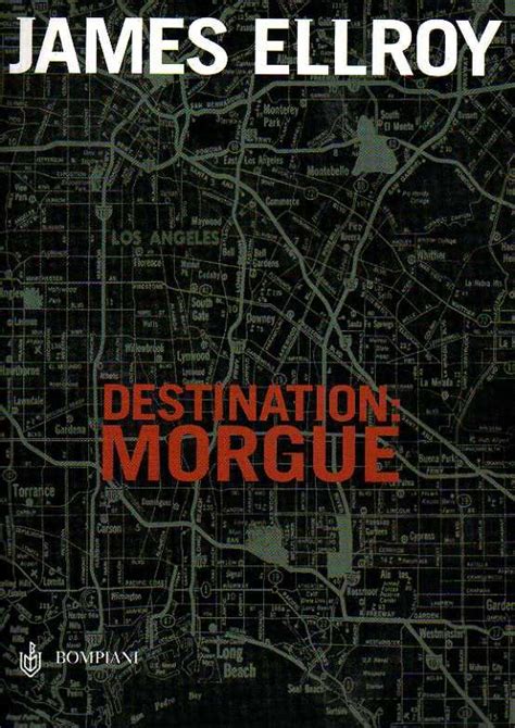 Destination Morgue By James Ellroy 2003 Laboratorio Del Libro