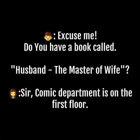 Excuse Me Do You Have A Book Called Husband The Master Of Wife Sir Comic Department Is