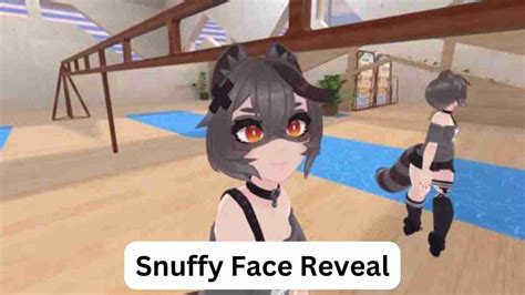 Snuffy Face Reveal Personal Life Snuffy Boyfriend