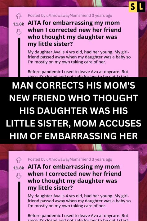 man corrects his mom s new friend who thought his daughter was his little sister mom accuses him